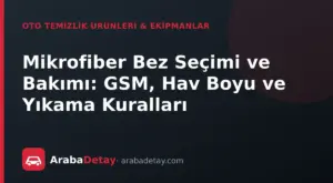 Mikrofiber Bez Seçimi ve Bakımı: GSM, Hav Boyu ve Yıkama Kuralları Mikrofiber Bez Seçimi ve Bakımı: GSM, Hav Boyu ve Yıkama Kuralları