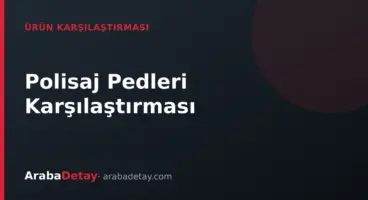 Polisaj Pedleri: Sünger, Yün ve Mikrofiber Pad Karşılaştırması